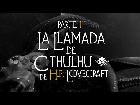 "La Llamada de Cthulhu" de H.P. Lovecraft (Parte 1 de 3)