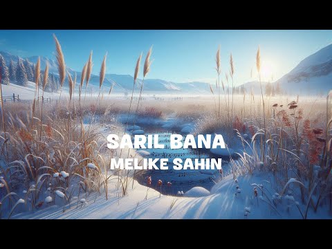 Melike Sahin - Saril Bana (Lyrics)