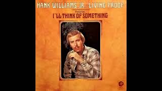 Before You Fell Out Of Love With Me , Hank Williams Jr. , 1974