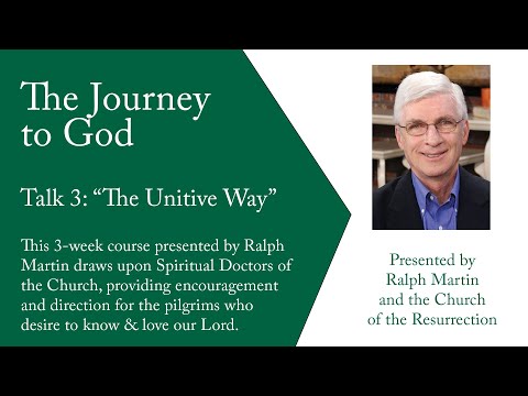 The Journey to God Part 3: The Unitive Way