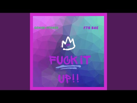Fuck It Up