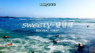 [VIETSUB/HAN/ROM lyrics] Ben(벤) _ Sweety(달달해) (Feat. Yo$ap(요셉))