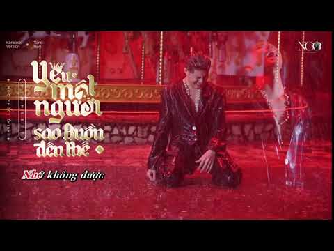 Karaoke "Yêu Một Người Sao Buồn Đến Thế" Tone trầm và nhịp chậm hơn.