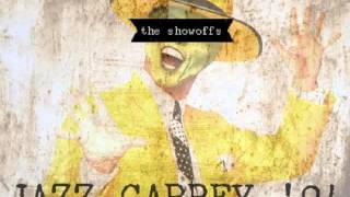 The Showoffs - JAZZ CARREY '94