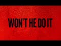 We The Kingdom Won T He Do It Lyric Video