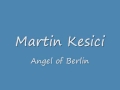 Martin Kesici - Angel of Berlin 