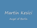 Martin Kesici - Angel of Berlin 