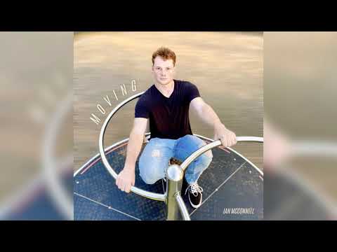 Ian McConnell - Moving (The Song)