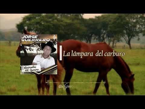Jorge Guerrero - La Lámpara del Carburo
