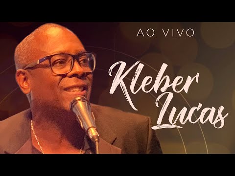 Kleber Lucas (Ao Vivo) - Completo