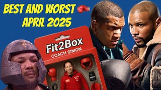 BEST AND WORST IN BOXING APRIL 2025