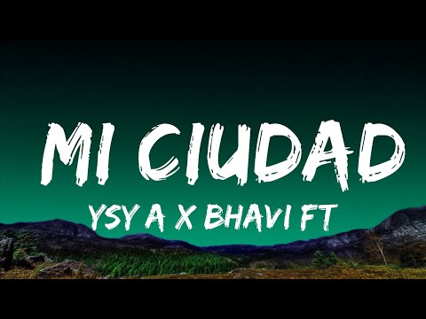 YSY A x BHAVI ft. TIAGO PZK - MI CIUDAD  | 25 Min