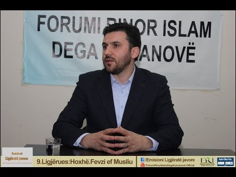 9.Emisioni Ligjëratë javore-Hoxhë.Fevzi ef Musliu "Nuk na ndryshon Zoti,derisa te ndryshojmë vete"