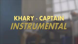Khary - Captain [INSTRUMENTAL]
