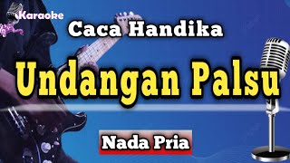 Download lagu UNDANGAN PALSU - CACA HANDIKA [ KARAOKE DANGDUT NADA PRIA ] mp3