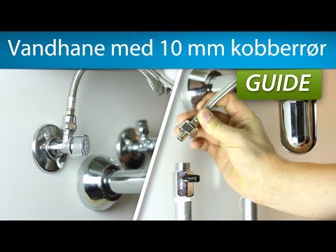 Montering af vandhane med 10 mm kobberrør (flexslanger/10 mm spids) Badeværelsesartikler