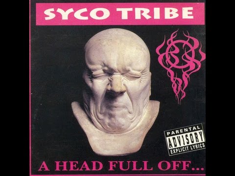 Syco Tribe – „A Head Full Off” – 1994