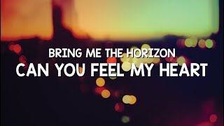 Bring Me The Horizon - Can You Feel My Heart ( Lyric )