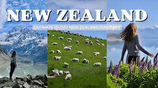 Ultimate 10-Day New Zealand Itinerary: Top Must-See Destinations & Adventures | FULL TRAVEL GUIDE
