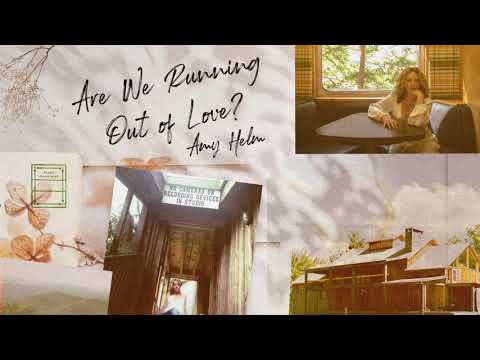 Amy Helm - Are We Running Out of Love? (Audio Visualizer)