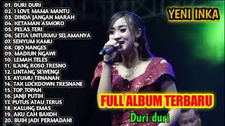Download lagu YENI INKA DURI DURI FULL ALBUM TERBARU mp3 Download lagu YENI INKA DURI DURI FULL ALBUM TERBARU mp3