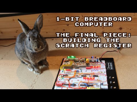 1-Bit Breadboard Computer P.06 – The Final Piece: Scratch Register