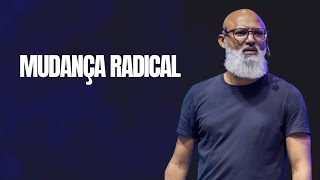 MUDANÇA RADICAL - Pr Marcelo Santos