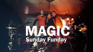 Sunday Funday - Magic (Cover)