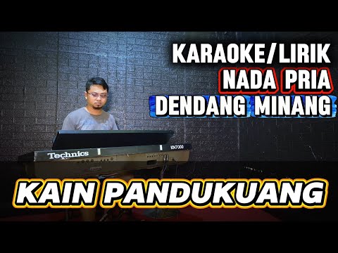 KAIN PANDUKUANG ( Dendang Minang Rindu Mande )  - Karaoke Nada PRIA
