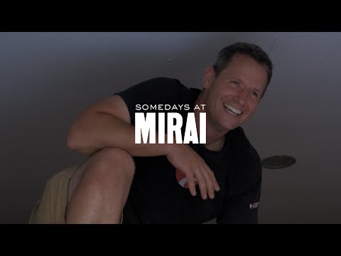 Somedays at Mirai: August