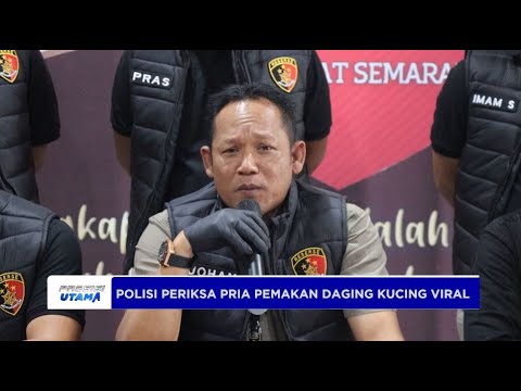 POLISI PERIKSA PRIA PEMAKAN DAGING KUCING VIRAL