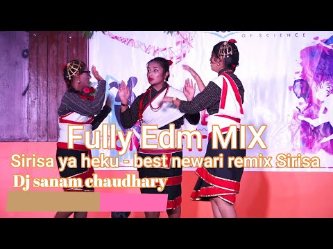 new nepali Sirisa ya heku - best newari remix Sirisa djsanam chaudhary/2020/