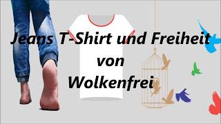 Jeans, T-Shirt und Freiheit Music Video