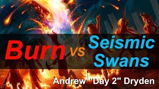 Modern Burn vs Seismic Swans Ep.6 Pt.2 (Andrew &quot;Day 2&quot; Dryden)