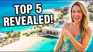 List of BEST Luxury All Inclusive Resorts in Cancun Mexico (Top 5)