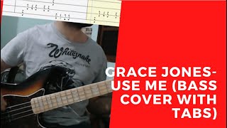 Grace Jones - Use me (Bass Cover With Tabs)