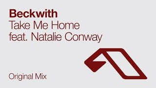 Beckwith - Take Me Home feat. Natalie Conway (Original Mix)