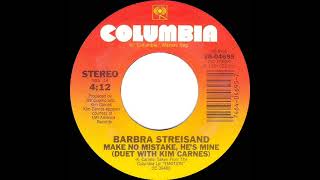1985 Barbra Streisand &amp; Kim Carnes - Make No Mistake, He’s Mine