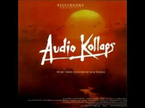 Audio Kollaps - Music From An Extreme Sick World (FULL ALBUM)