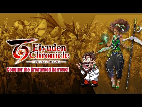 Guide to the Greatwood Barrows in Eiyuden Chronicles: Hundred Heroes!