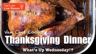 THANKSGIVING DINNER cooked in My Camper Van - What’s Up Wednesday!? Show