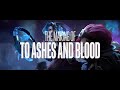 The Making Of TO ASHES AND BLOOD