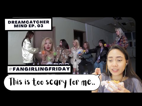 Retired Dancer Reacts to DREAMCATCHER MIND EP. 03 #FANGIRLINGFRIDAY