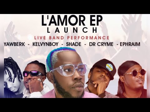 Kelvynboy , Ephraim & Yaw Berk Go Wild At Shade L'AMOR EP Launch