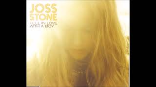 Joss Stone - Fell in love with a boy (HQ)