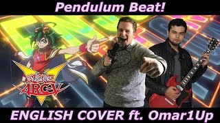 Pendulum Beat! - Yu-Gi-Oh! Arc-V OP 6 (ENGLISH COVER)
