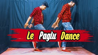 Download lagu Le paglu dance || লে পাগলু ড্যান্স || (Cover Dance) 2020|| 2Star Dance ||Sakib & sayed mp3
