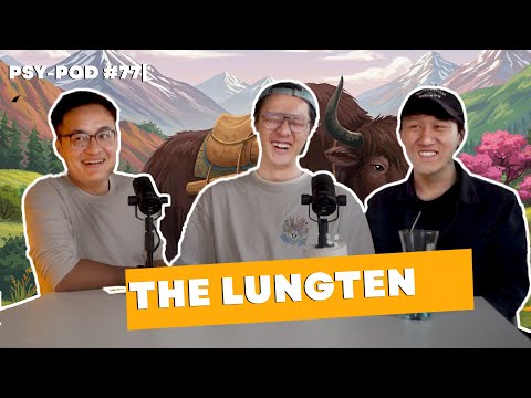 Karma Dhuen with LUNGTEN | PSY-POD#77
