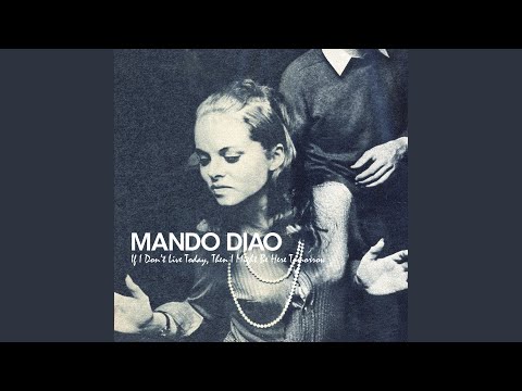 For the Tears - Mando Diao