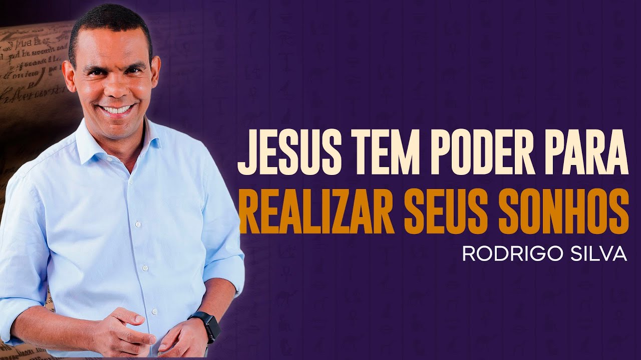Rodrigo Silva - JESUS QUER RESTAURAR SEUS SONHOS E PROPÓSITOS